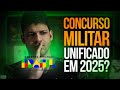 O ENEM DOS CONCURSOS MILITARES? VAI TER CONCURSO MILITAR UNIFICADO EM 2025?