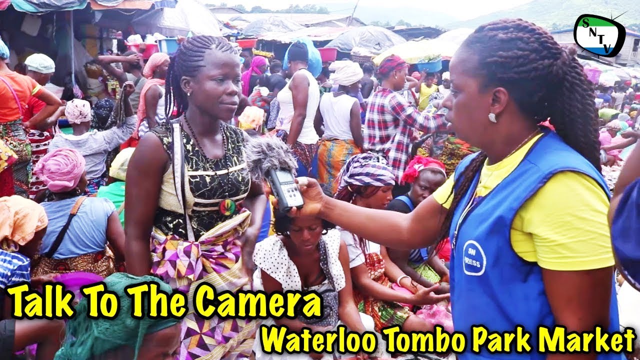 «Поговори с камерой» — рынок в парке Ватерлоо-Томбо — Сьерра-Леоне