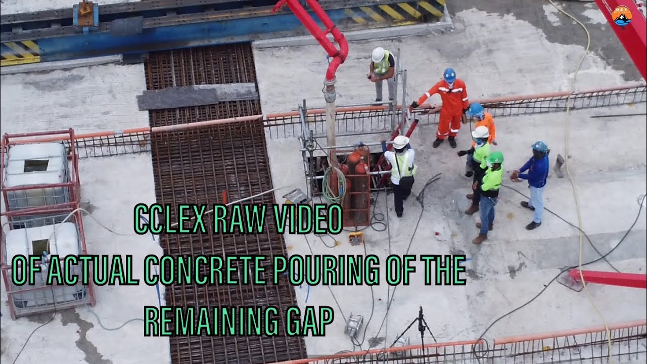 ACTUAL CONCRETE POURING OF CCLEX REMAING GAP- PART 1 (Raw Video)