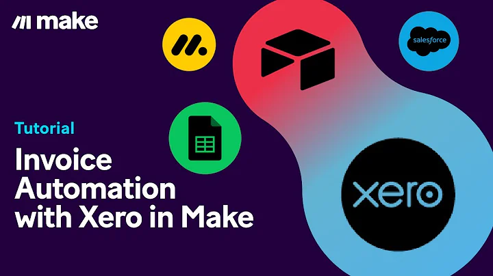 [Tutorial] Invoice Automation with Xero in Make