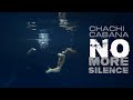 CHACHI CABANA - NO MORE SILENCE (Official Music Video)