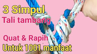 SIMPUL SAMBUNG TALI TAMBANG YG KUAT UNTUK 1001 MANFAAT