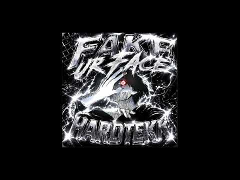 FAKE UR FACE HARDTEKK (slowed) s0rrow, slenderpill, prodxmxne.