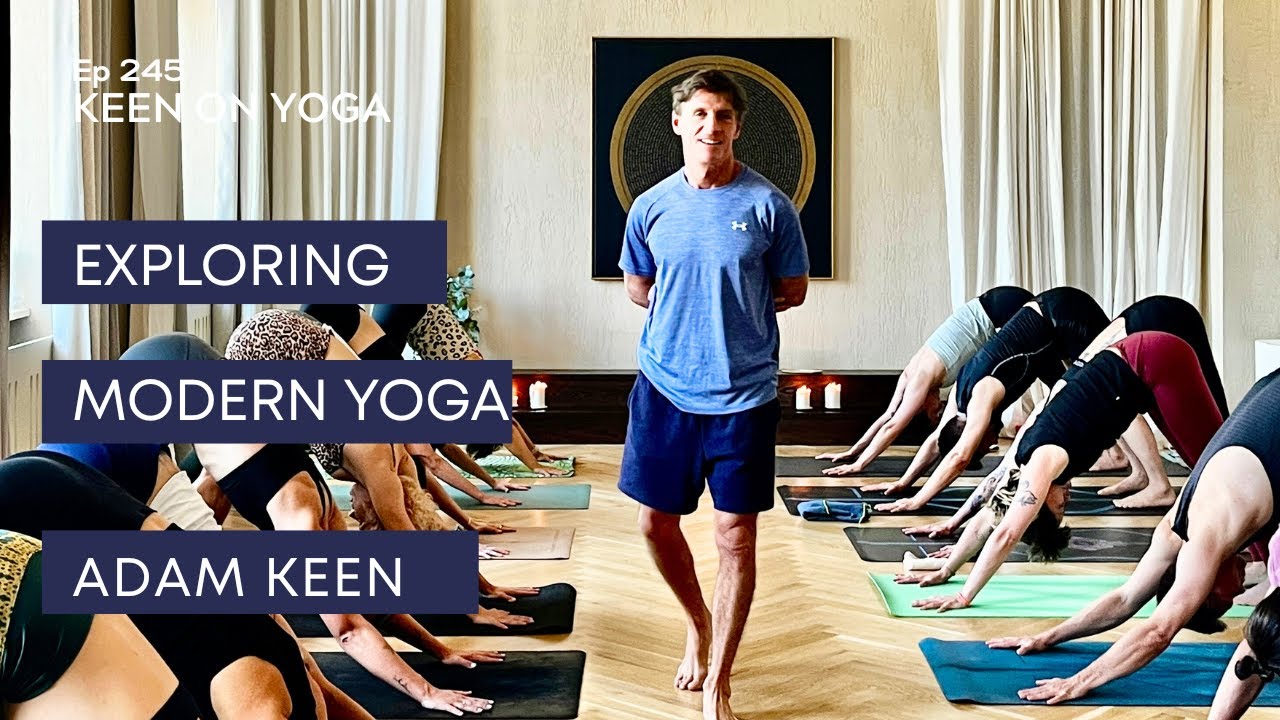 Эпизод 245 Адам Кин – Что такое современная йога?