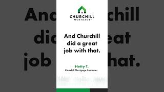 Churchill Mortgage - Mortgage Lender Testimonial - Hetty T