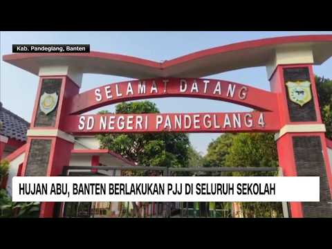 Hujan Abu, Banten Berlakukan PJJ di Seluruh Sekolah