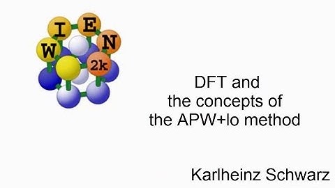 WIEN2k workshop: DFT and the APW+lo method