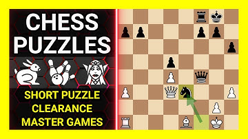 Chess Puzzles to Practice. Themes: Short puzzle, Clearance, Master games. Learn Chess