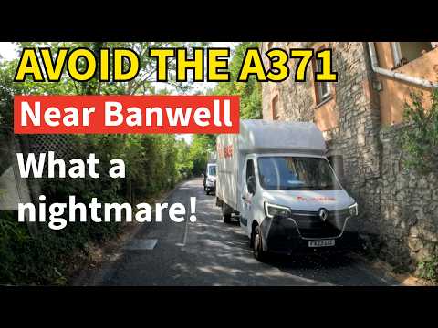 You REALLY Need To AVOID The A371 At Banwell Somerset!