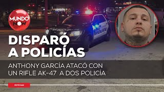 Anthony García con un rifle AK-47 atacó a dos policía MundoNow