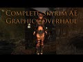 Complete Skyrim AE Graphics Overhaul - September 2023 PC