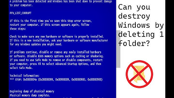 Can you destroy Windows by deleting one folder?