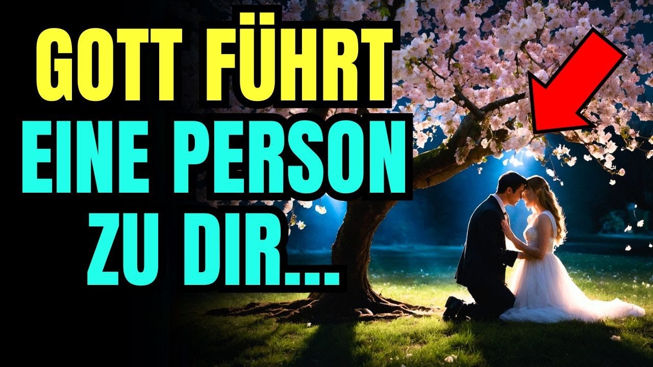 JEMAND BETET FÜR DICH (GOTT WIRD EUCH VEREINEN)