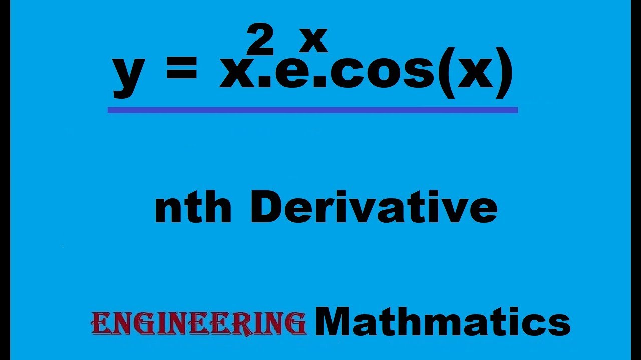 Nth Of Derivative X 2e xcosx Leibnitz Theorem Solved Problems YouTube nth-of-derivative-x-2e-xcosx-leibnitz-theorem-solved-problems-youtube