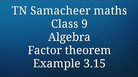Example 3.15 Algebra Class 9 Tamilnadu Samacheer maths Nithyaganesh Maths