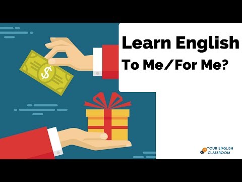 Learn Confusing English Grammar - Difference Between To Me or For Me ?