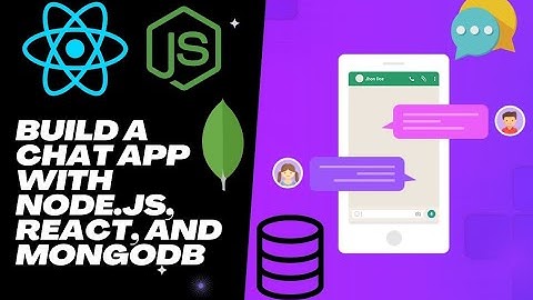 Build a Complete Chat Application with Node.js, MongoDB and React