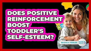 Does Positive Reinforcement Boost Toddler