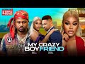 MY CRAZY BOYFRIEND - CHIOMA NWAOHA, MIKE GODSON 2026 EXCLUSIVE NOLLYWOOD MOVIE