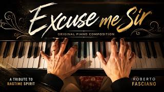 Excuse me Sir | Roberto Fasciano – Tribute to Scott Joplin (Original Ragtime Piano Composition)
