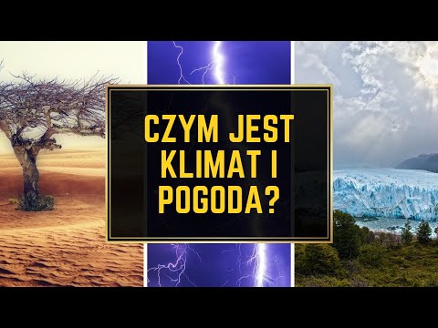 Wideo: Czym jest klimat i co się z nim dzieje?