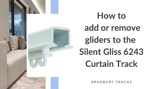 How to Add or Remove Gliders on a Silent Gliss 6243 Recess Curtain Track