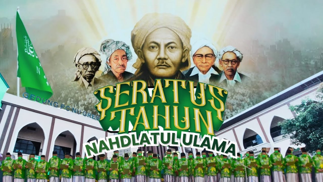 100 TAHUN NU SILATURRAHIM & PENGUATAN SYURIYAH NU GRESIK