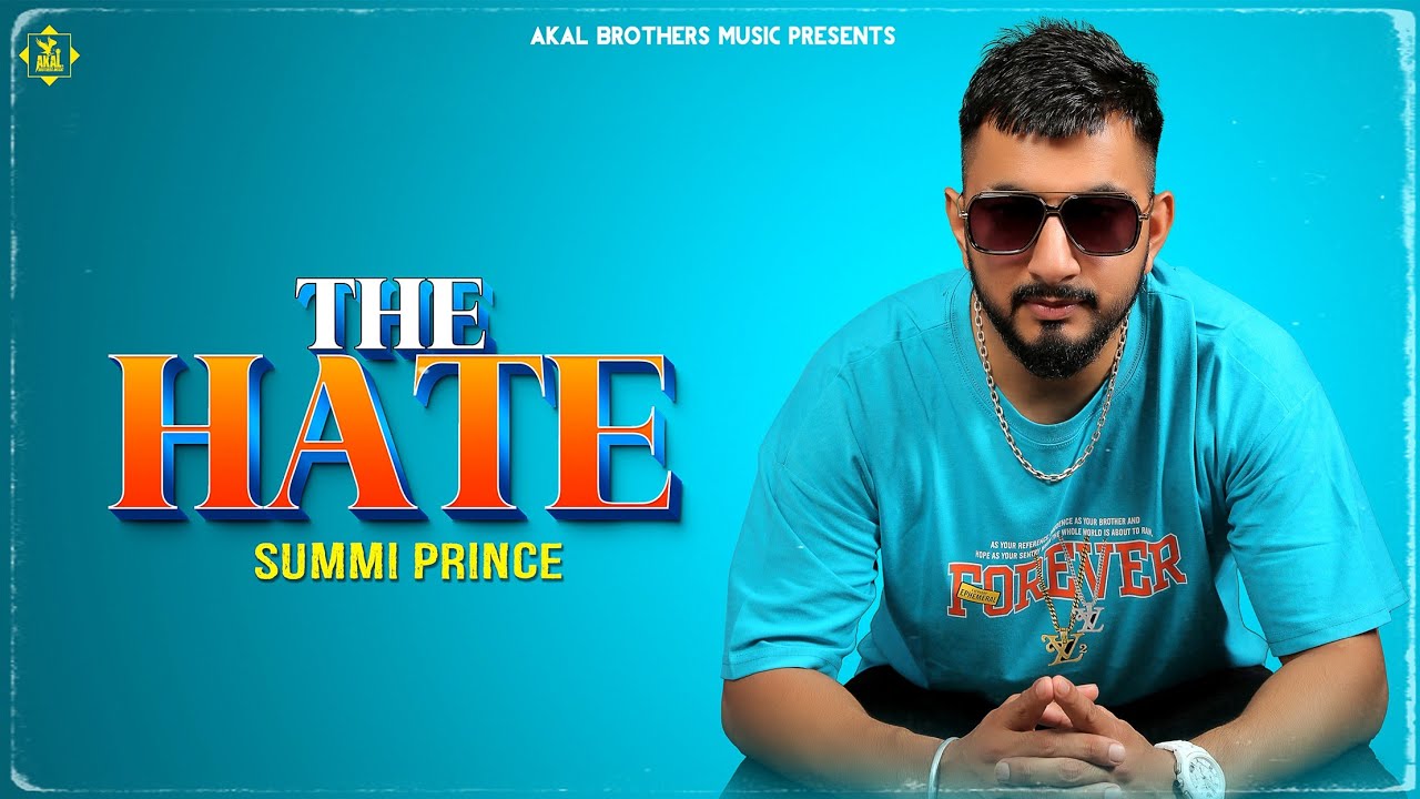 New Punjabi Song | The Hate By Summi Prince | New punjabi Song 2022