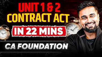 CA Foundation - Unit 1 & 2 Contract Act in 22 Mins by CA Shantam Gupta #cafoundation #shantamgupta