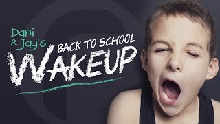 Dan and Jay's Back To School Wakeup #2