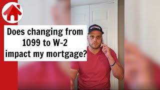 1099 to W-2 - Does it impact my mortgage approval? by Mortgage by Adam 521 views 3 years ago 1 minute