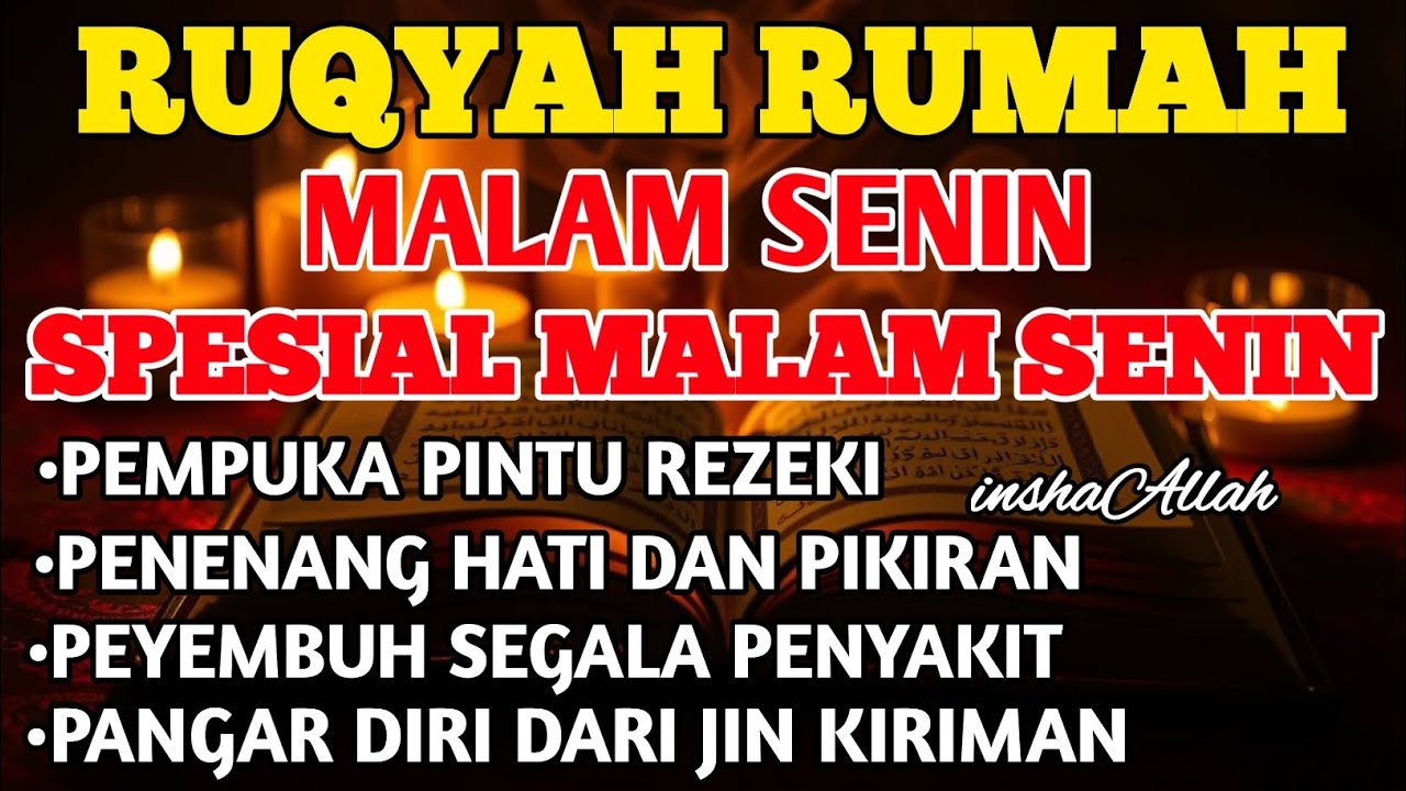 RUQYAH SPESIAL MALAM SENIN PERLINDUNGAN DIRI DARI GANGGUAN JN DAN SETAN &PENYEJUK HATI By ALAA AQEL