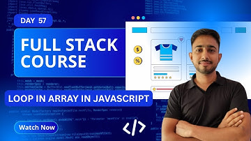 Day 57  Loop in array in Javascript  | Full Stack Journey 2025