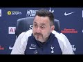 "IF WE WIN, I WILL BUY DINNER EVERY WEEK!" PRESS CONFERENCE: Roberto De Zerbi: Tottenham v Brighton