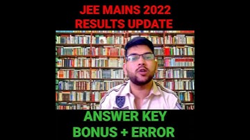 Jee mains result latest update 🔥 | Final answer key Bonus and errors #jee_2022 #percentile #results