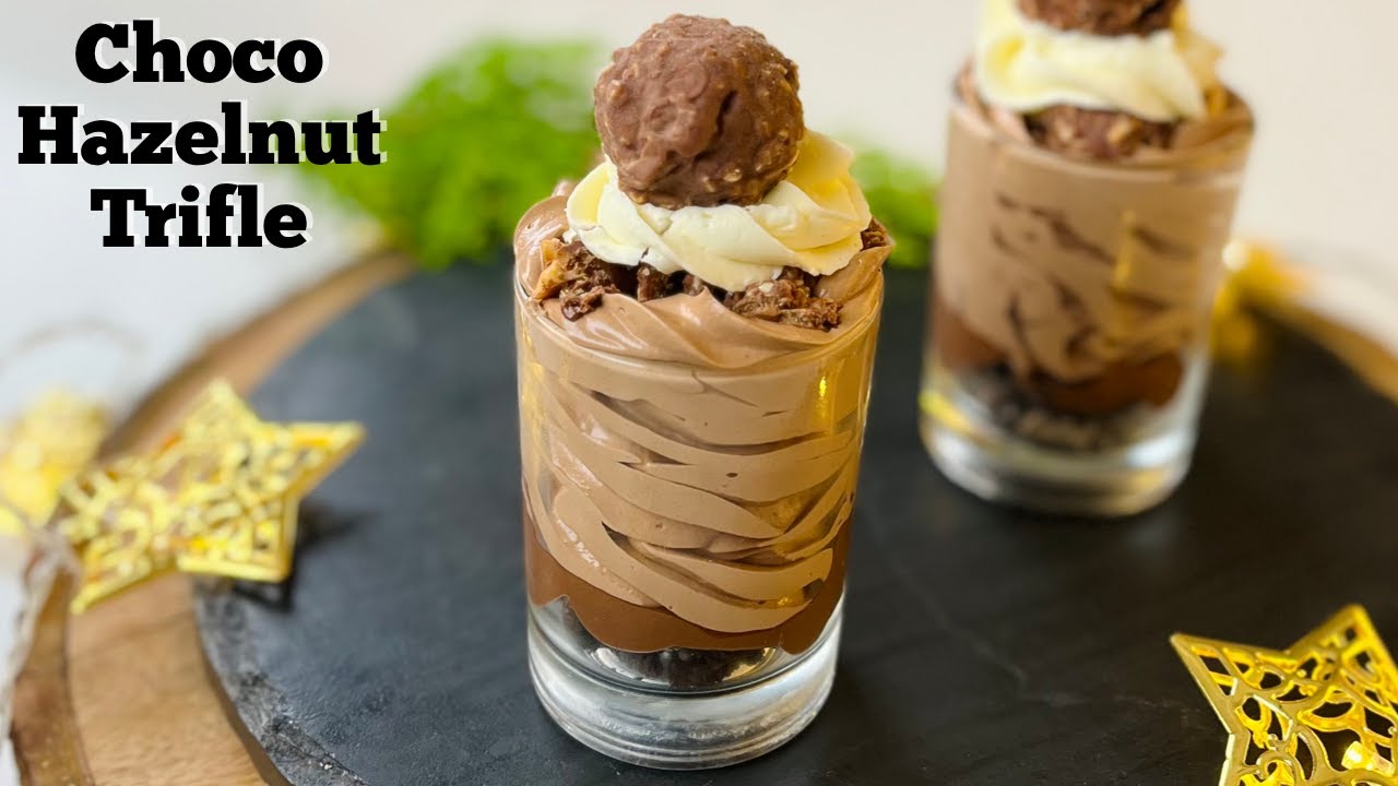 Choco Hazelnut Trifle   Dessert Recipes   Chocolate Dessert   Flavourful Food