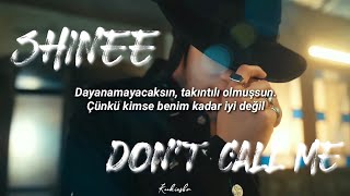 SHINee (샤이니) - Don't Call Me (Türkçe Çeviri)