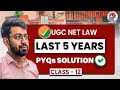 UGC NET Law Previous Year Question Paper | UGC NET Law Last 5 Years PYQs Solution | UGC NET 2025-26