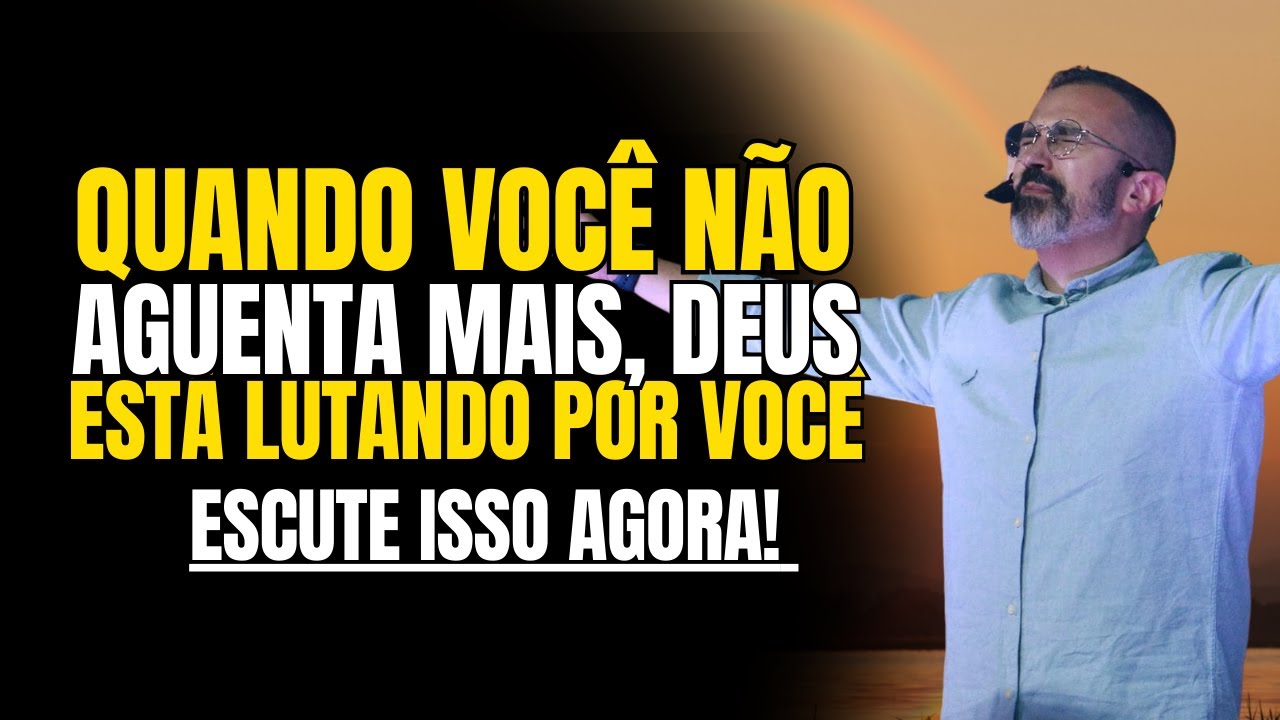 Quando você não aguenta mais, Deus Está lutando por você! | Diego Menin