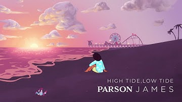 Parson James - High Tide, Low Tide (Official Visualizer)