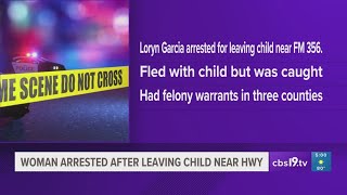 Woman arrested after leaving child near highway