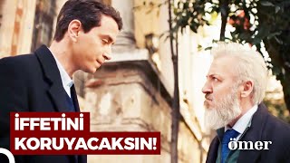 Bekar Bir Kızın Odasına Giremezsin! | Ömer Dizisi