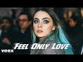 Luna Veex &ndash; Feel Only Love (Official Music Video)