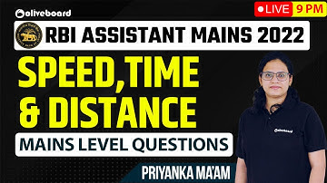 RBI Assistant Mains 2022 | Speed Time & Distance Mains Level Questions | Priyanka Ma
