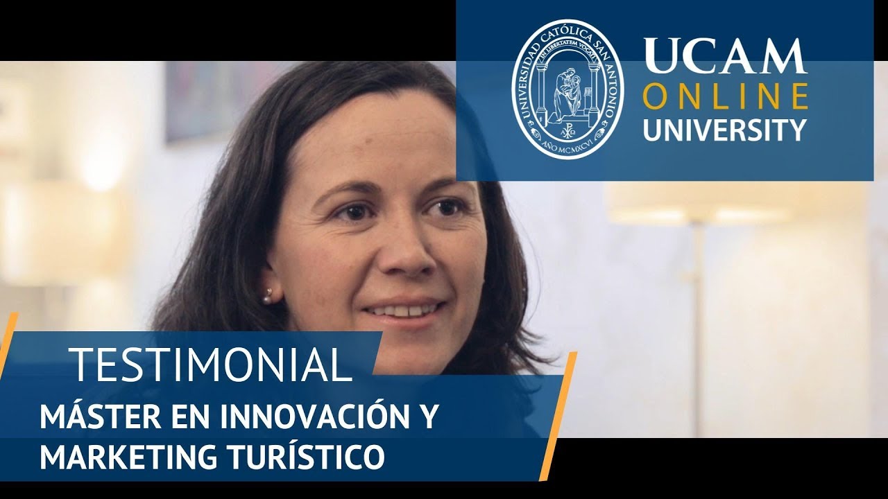 ¿Por qué estudiar el Máster en Innovación y Marketing Turístico? | UCAM Online University - YouTube