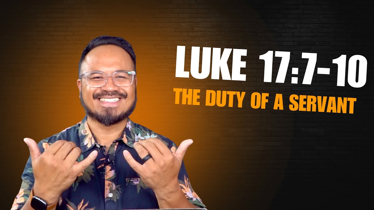 Luke 17:7-10 | The Duty of a Servant - YouTube