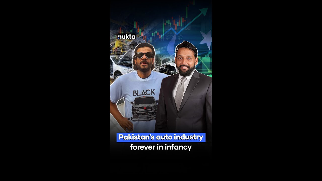 Why Pakistan's Auto Industry Is Never Allowed to Grow Beyond Infancy | Nukta Business