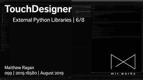 TouchDesigner | External Python Libraries | 6/8