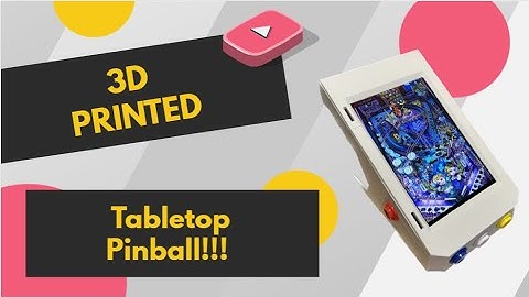 Brilliant 3D printed tabletop virtual pinball, print and build AI video (cos in sick :( )