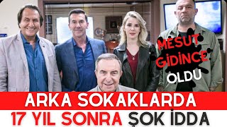 Sondakika! Arka Sokaklarda 17 Yıl Sonra Şok İDDAA!!!